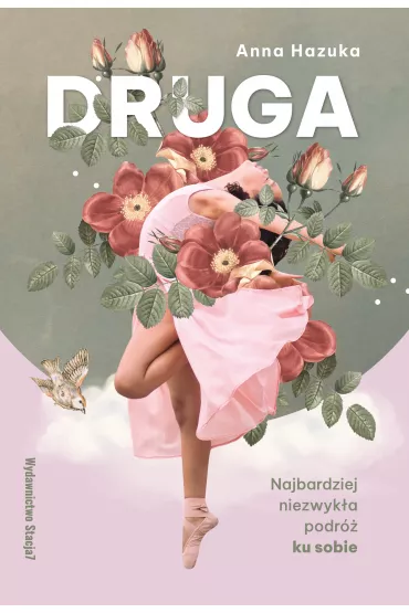 Druga. Najbardziej niezwyk�a podr� ku sobie - Anna  Hazuka