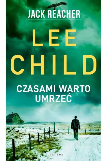 eBook Czasami warto umrze. Jack Reacher. Tom 15 mobi epub - Lee Child