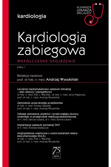 Kardiologia zabiegowa. Wsp�czesne spojrzenie. Kardiologia. W gabinecie lekarza specjalisty - prof dr hab n med Andrzej Wysoki�ski