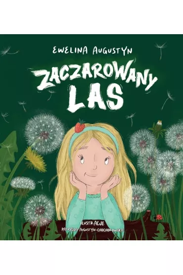 Zaczarowany las - Ewelina Augustyn