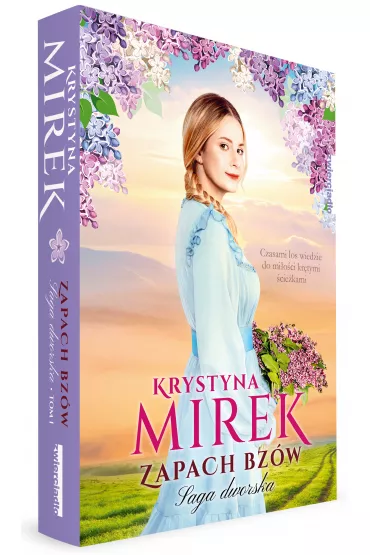 Zapach bzw. Saga dworska. Tom 1 - Krystyna Mirek