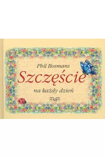 Szcz�cie na ka�dy dzie�