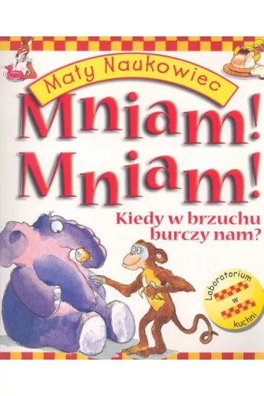 Mniam Mniam Kiedy w brzuchu burczy nam - Janice Lobb