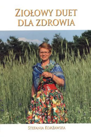 Zio�owy duet dla zdrowia - Stefania Kor�awska