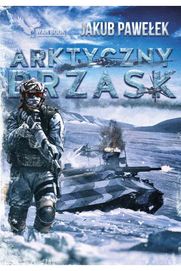 Cykl Przymierze Tom 5 Arktyczny brzask - Jakub Pawelek