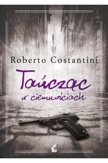Ta�cz�c w ciemno�ciach - Roberto Costantini