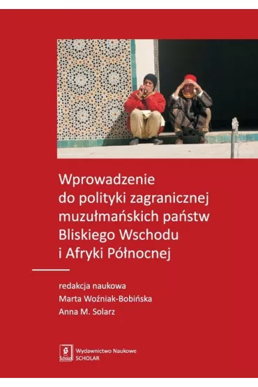 Wprowadzenie do polityki zagranicznej muzu�ma�skich pa�stw Bliskiego Wschodu i Afryki P�nocnej