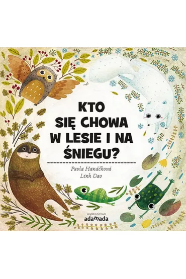 Kto si� chowa w lesie i na �niegu - Hanackova Pavla, Linh Dao