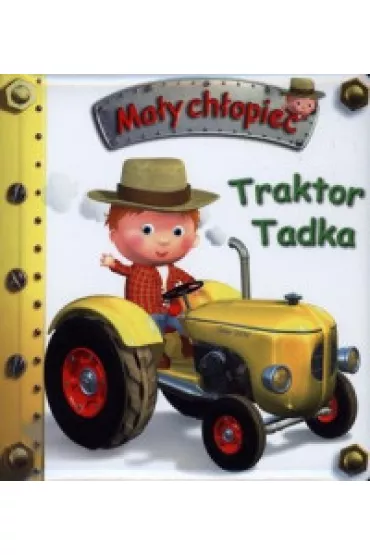 Ma�y ch�opiec. Traktor Tadka
