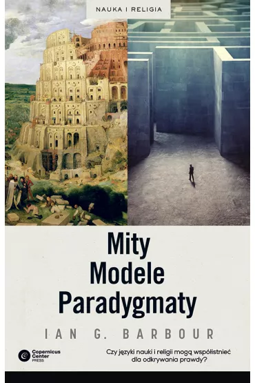 Mity modele paradygmaty studium por�wnawcze nauk przyrodniczych i religii - Ian G Barbour