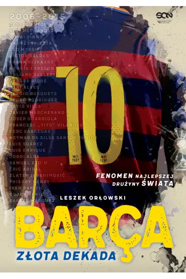 Barca. Z�ota dekada - Leszek Or�owski