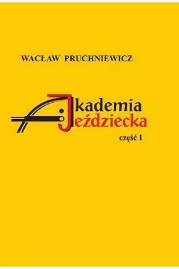 Akademia Je�dziecka cz.1 - Wac�aw Pruchniewicz