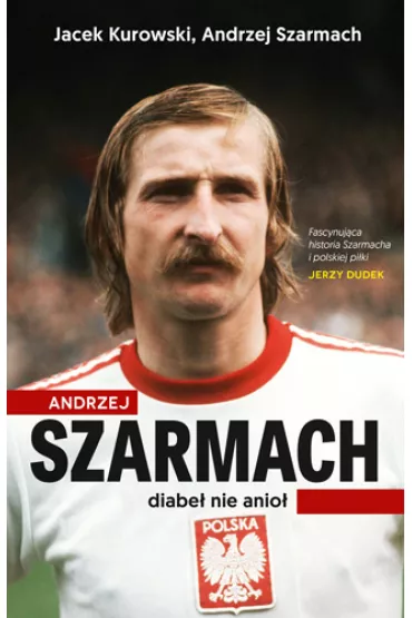 Andrzej Szarmach &ndash; Diabe� nie anio�