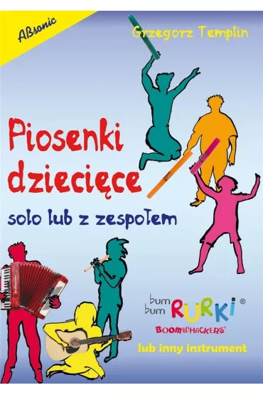 Piosenki dzieci�ce solo lub z zespo�em - Grzegorz Templin