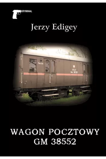 Wagon pocztowy GM 38552 - Jerzy Edigey