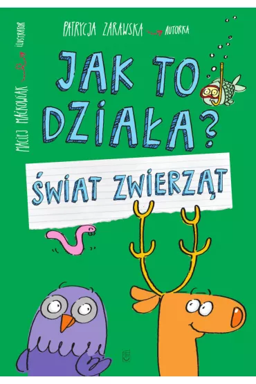 Jak to dzia�a? �wiat zwierz�t - Patrycja Zarawska