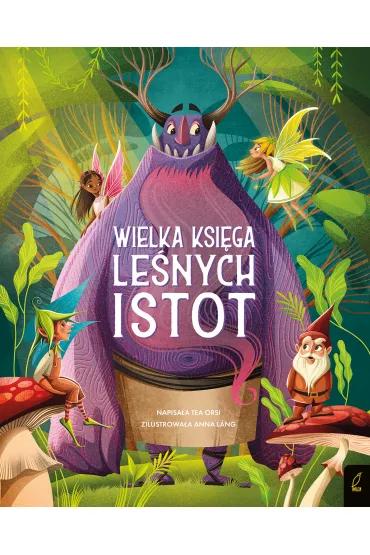 Wielka ksi�ga le�nych istot - Tea Orsi