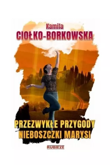 Przezwyk�e przygody nieboszczki Marysi - Kamila  Cio�ko-Borkowska