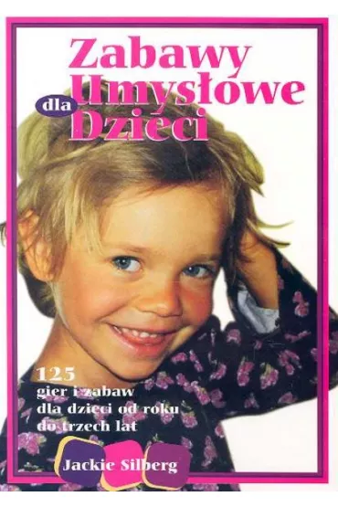 Zabawy umys�owe dla dzieci - Jackie Silberg