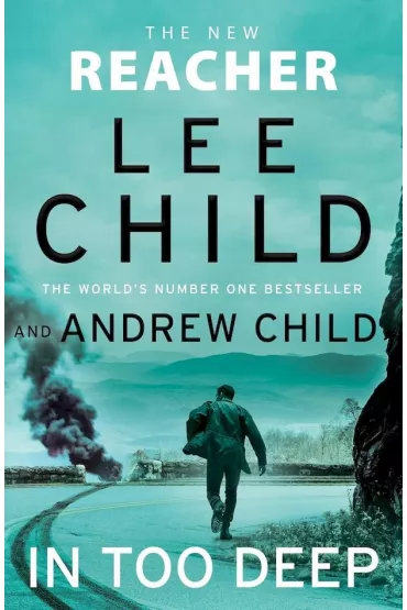 In Too Deep. Jack Reacher Book 29 wer. angielska - Lee Child, Andrew Child