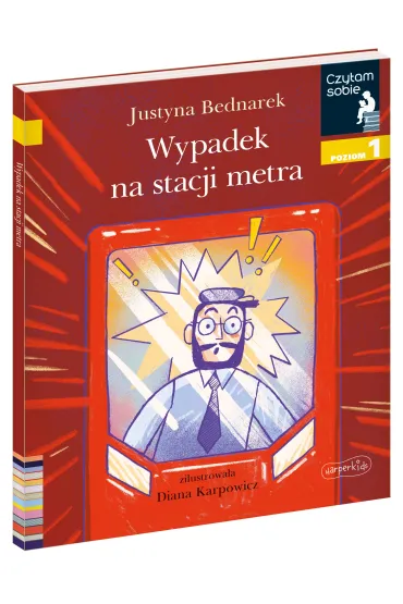 Wypadek na stacji metra. Czytam sobie. Poziom 1 - Justyna Bednarek
