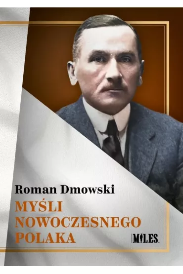 My�li nowoczesnego Polaka - Roman Dmowski