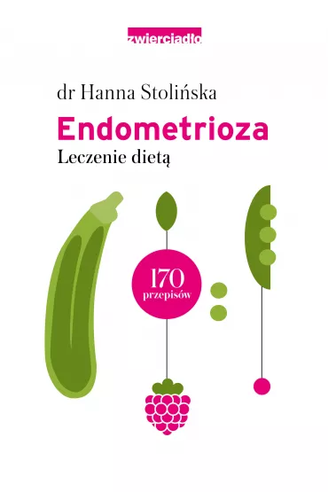 Endometrioza. Leczenie diet� - Hanna Stoli�ska-Fiedorowicz