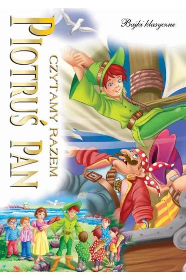 Piotru� Pan. Czytamy Razem