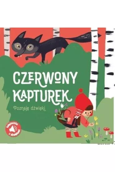 Poznaj� d�wi�ki! Czerwony kapturek