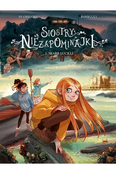 Skarb Lucilli. Siostry Niezapominajki. Tom 3 - Giovanni Di Gregorio
