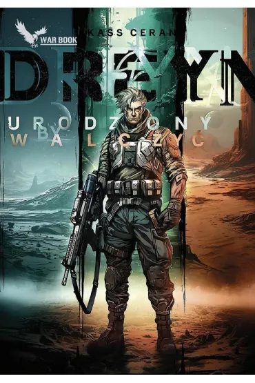 Dreyn. Urodzony by walczy� - Kass Ceran
