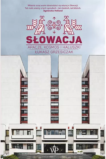 S�owacja. Apacze, kosmos i haluszki - �ukasz Grzesiczak
