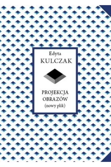 Projekcja obraz�w (nowy plik) - Edyta Kulczak