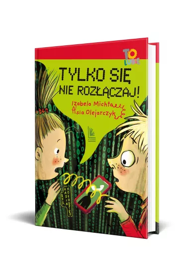 Tylko si nie rozczaj! - Asia Olejarczyk, Izabela Michta