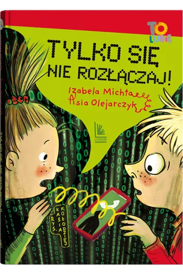Tylko si nie rozczaj! - Asia Olejarczyk, Izabela Michta