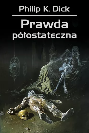 Prawda p�ostateczna - Philip K. Dick