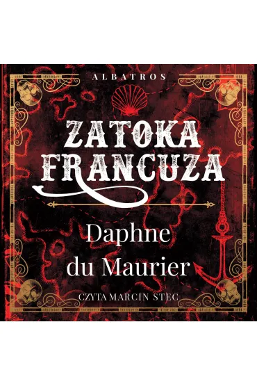 Audiobook Zatoka Francuza mp3 - Daphne Du Maurier