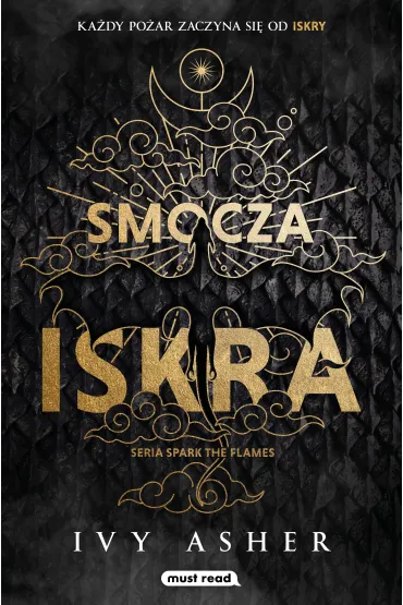 Smocza iskra. Seria Spark The Flames. Tom 1 - Ivy Asher