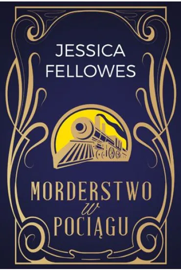 Morderstwo w poci�gu - Jessica Fellowes