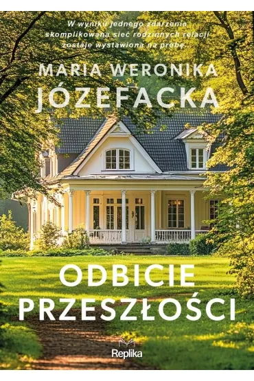 Odbicie przesz�o�ci. Cienie prawdy. Tom 1 - Maria Weronika J�zefacka