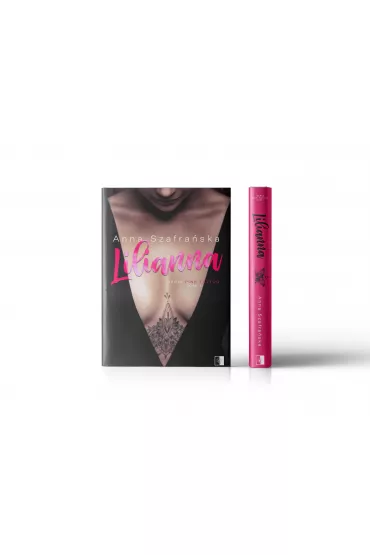 Lilianna. PInk Tattoo. Tom 1 - Anna Szafra�ska