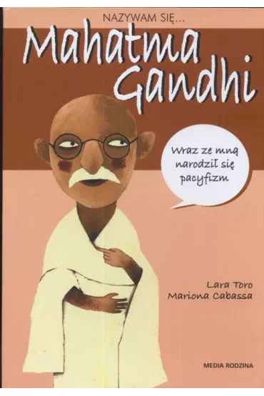 Nazywam si� Mahatma Gandhi - Mariona Cabassa