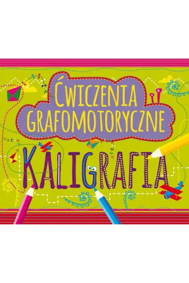 �wiczenia grafomotoryczne. Kaligrafia - El�bieta Seku�a