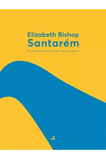 Santarem - Elizabeth Bishop