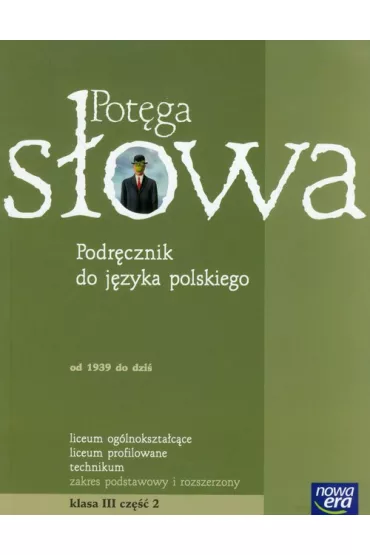 Potga sowa. Podrcznik do jzyka polskiego dla liceum i technikum. Zakres podstawowy i rozszerzony. Klasa 3 cz 2 - Daniel Zych, Katarzyna Porembska, Mariusz Pawowski