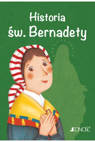 Historia �w. Bernadety - Antonella Pandini