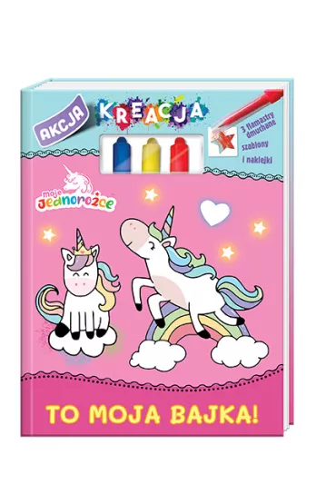 Moje Jednoro�ce. Akcja kreacja! cz�� 1. To moja bajka