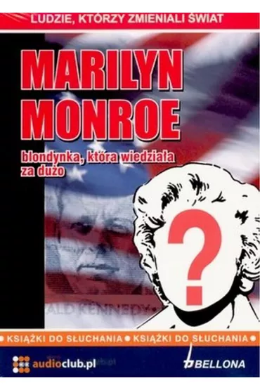 Audiobook Marilyn Monroe - blondynka, kt�ra wiedzia�a za du�o mp3 - Jaros�aw Kaniewski