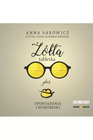 Audiobook ta tabletka plus. Opowiadania i humoreski mp3 - Anna Sakowicz
