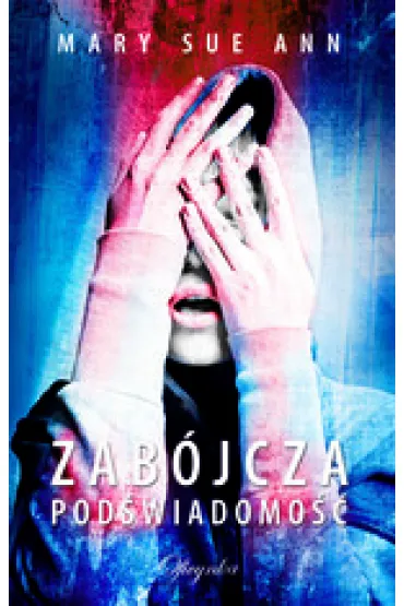 Zab�jcza Pod�wiadomo�� - Ann Mary Sue